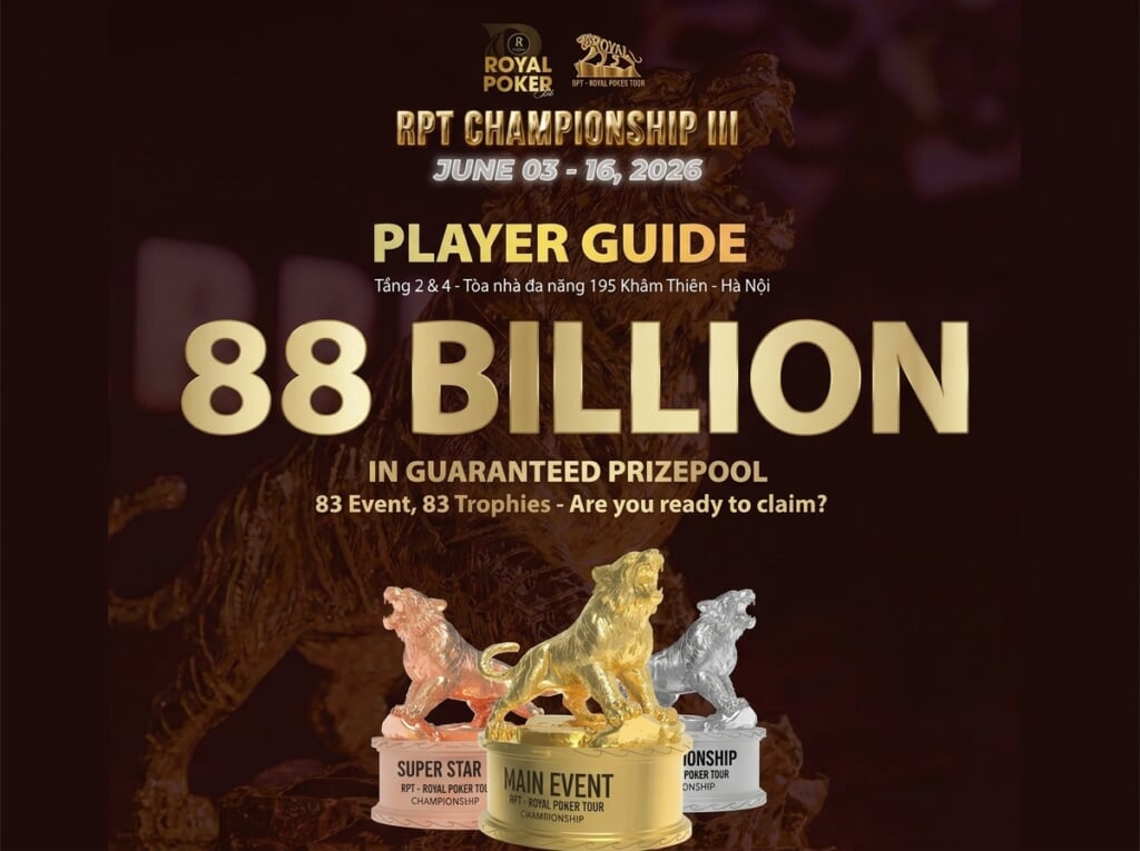 Royal Poker Tour 3 mang đến mức GTD lịch sử chạm mốc 88B