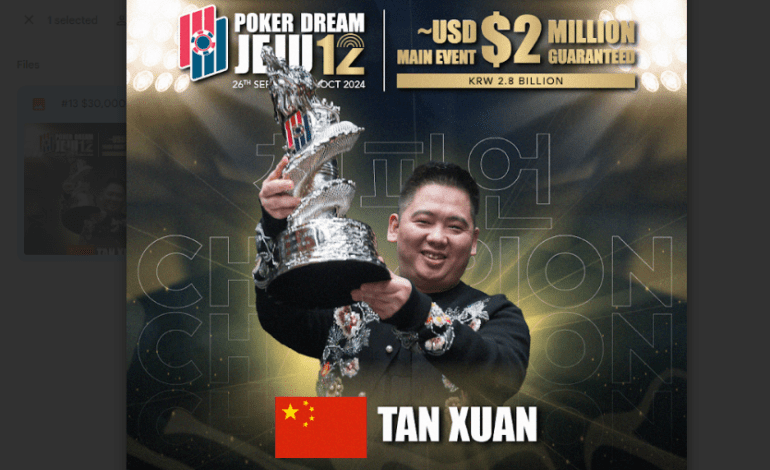 Poker Dream Jeju 12: Tan Xuan giành danh hiệu Poker Dream đầu tiên với giải thưởng NLH trị giá 30.000 đô la