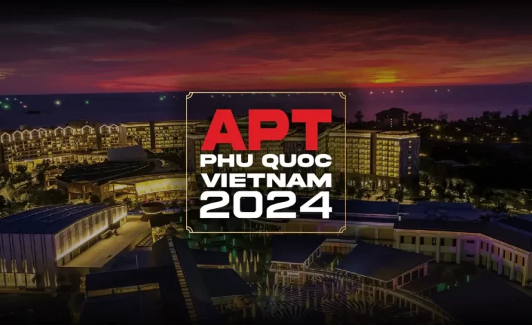 Asian Poker Tour thông báo chi tiết về APT Phu Quoc Series vào tháng 11 năm 2024