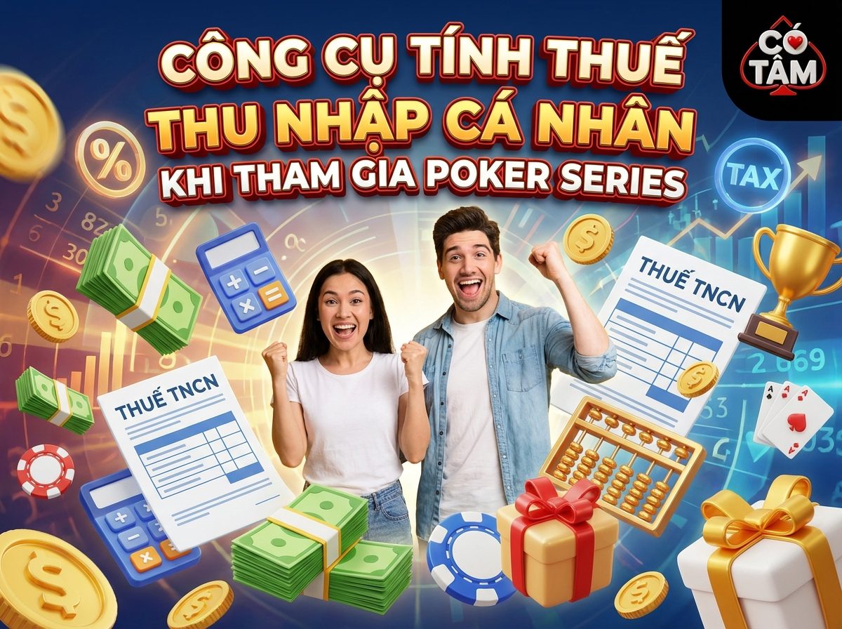 Ứng dụng tính thuế Poker chuẩn xác – bảo vệ quyền lợi Players