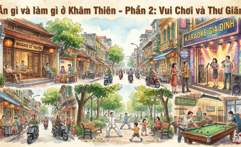 Ăn Chơi Gì Tại Khâm Thiên – Phần 2: Vui chơi Nghỉ dưỡng | Cẩm Nang Cho Tuyển Thủ RPT CHAMPIONSHIP III