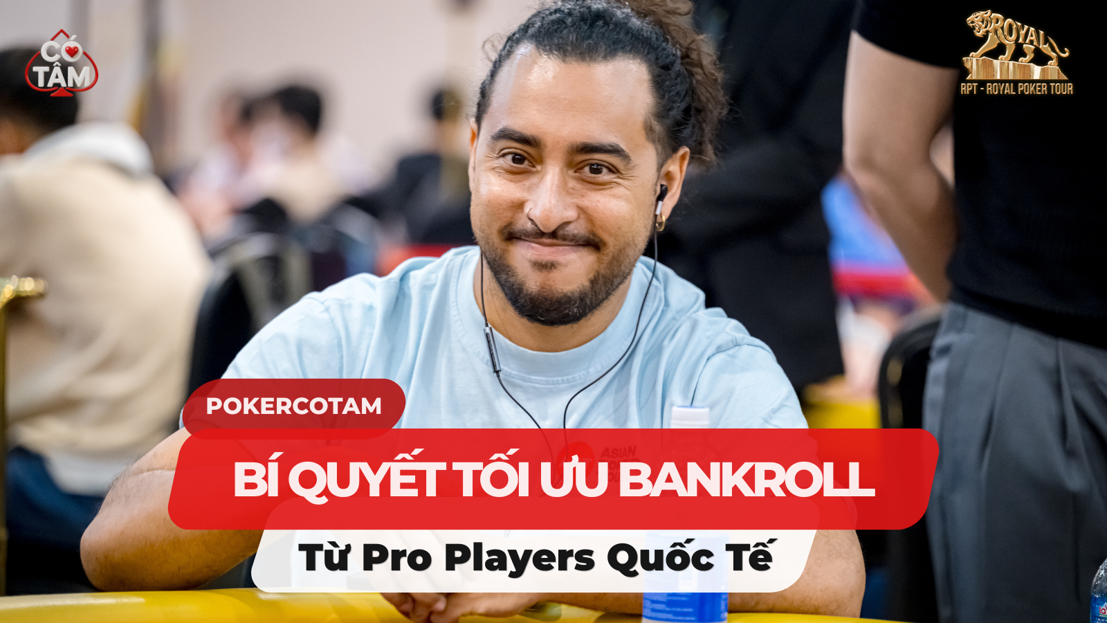 Bí Quyết Tối Ưu Bankroll Từ Các Pro Players Quốc Tế Khi Đánh Series Dài Ngày 2026