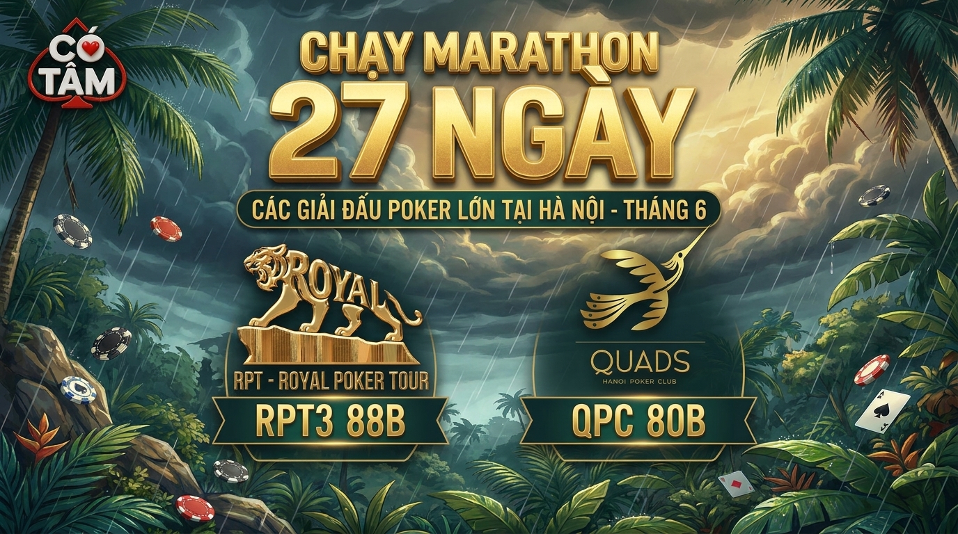 Mùa hè rực lửa của Poker Hà Nội: Marathon 27 ngày đêm với GTD 168B