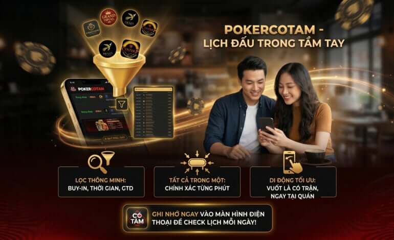 Giải quyết “nỗi đau” tìm lịch thi đấu: Chính thức ra mắt Poker Calendar