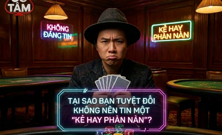 Đọc Vị Tâm Lý Trên Bàn Live Poker 2026: Tại Sao Tuyệt Đối Không Được Tin Kẻ “Than Thở”?