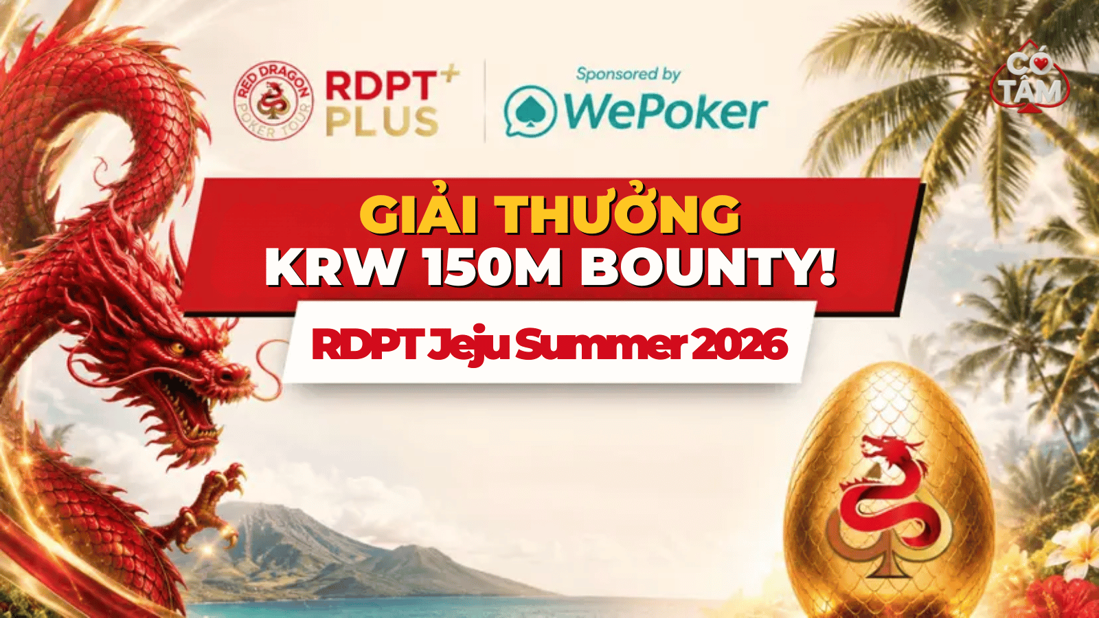 Đấu Trường RDPT PLUS Jeju 2026: WePoker Đồng hành cùng Top Bounty Khủng KRW 150M tại Sự Kiện Dragon Egg Mystery Bounty