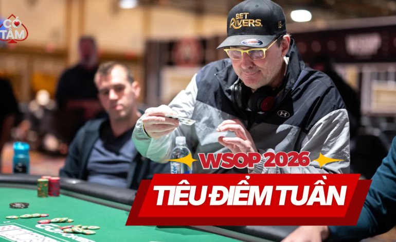Tiêu Điểm Tuần WSOP 2026: Quads Chạm Trán Straight Flush