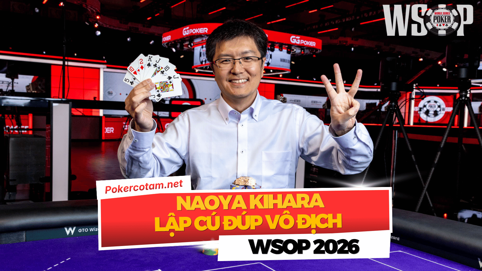 WSOP 2026 Ngày 13: Kristen Foxen Giành Vòng Tay Thứ Sáu Lịch Sử, Naoya Kihara Vô Địch Hai Sự Kiện Liên Tiếp