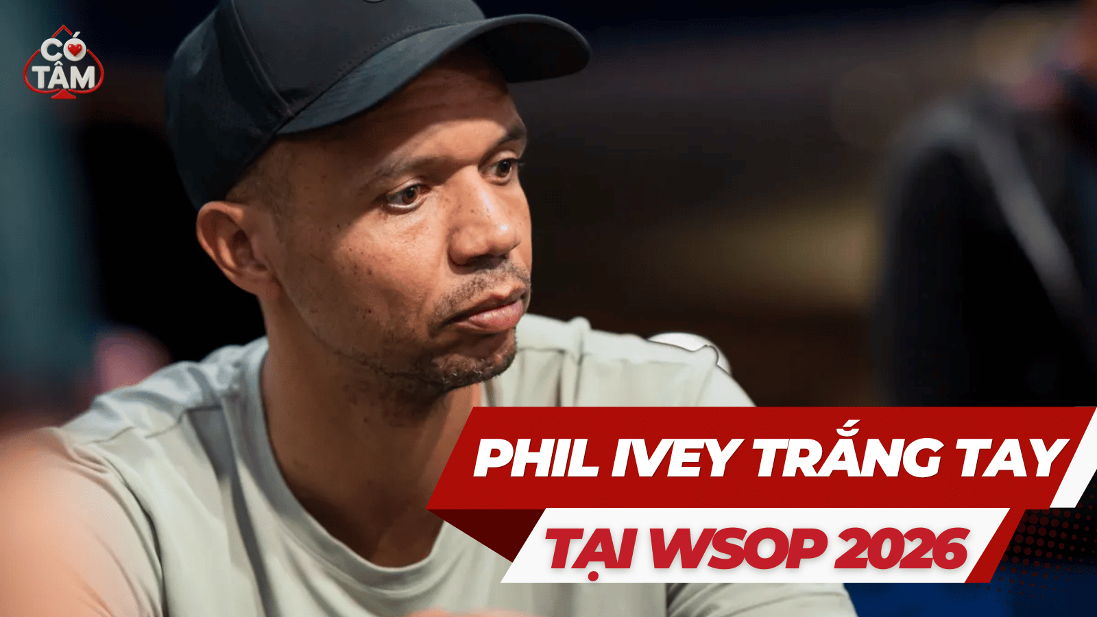 Chuỗi Trắng Tay Của Phil Ivey tại WSOP 2026