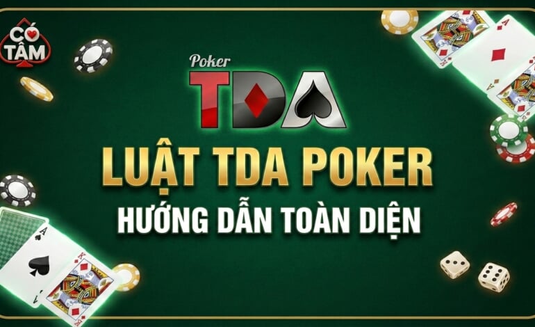 Tìm Hiểu Luật TDA Trong Poker